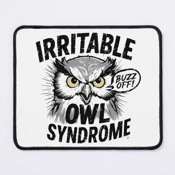 Item preview, Irritable Owl Syndrome Saying : Buzz off! designed and sold by JonathanP514.