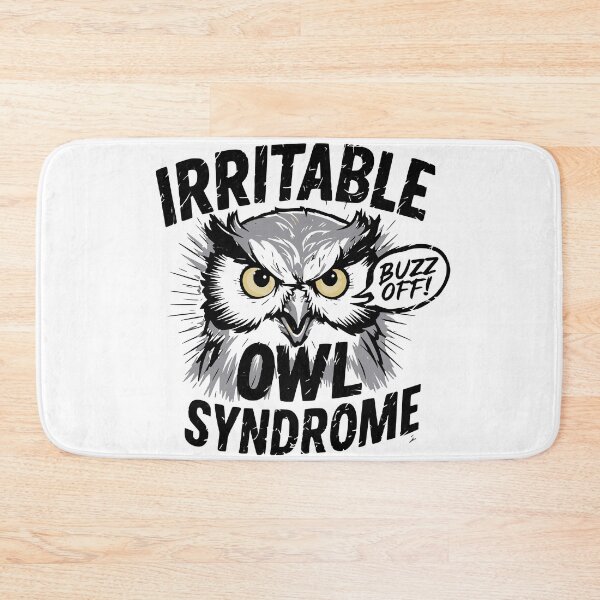 Item preview, Irritable Owl Syndrome Saying : Buzz off! designed and sold by JonathanP514.