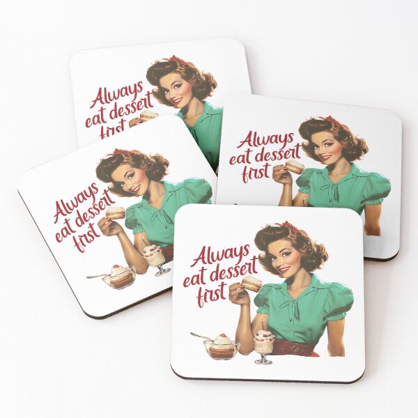 Item preview, Always Eat Dessert First designed and sold by EnchantedEvents.
