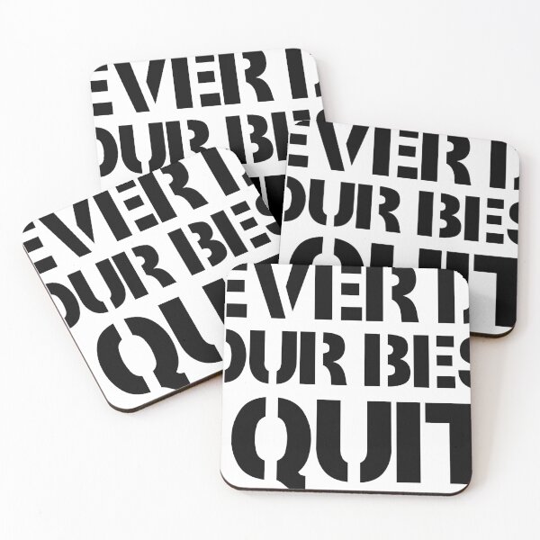 Item preview, Never do your best quit designed and sold by 101univers.