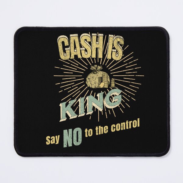 Item preview, Cash Is King, Say No to the Control Vintage Design designed and sold by CrazyInk23.
