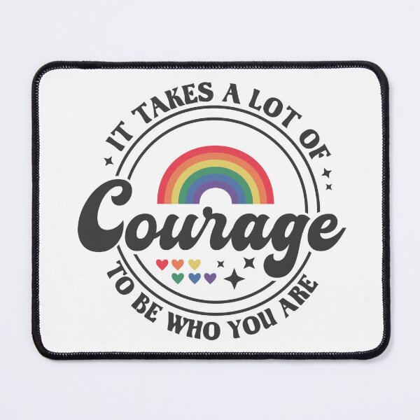Item preview, It Takes a Lot of Courage to Be Who You Are designed and sold by Acim0.