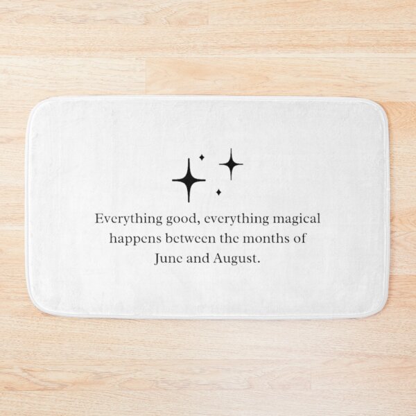 Item preview, "Everything good, everything magical happens between the months of June and August." A line from Jenny Han's Book titled The Summer I Turned Pretty designed and sold by Lucesco.