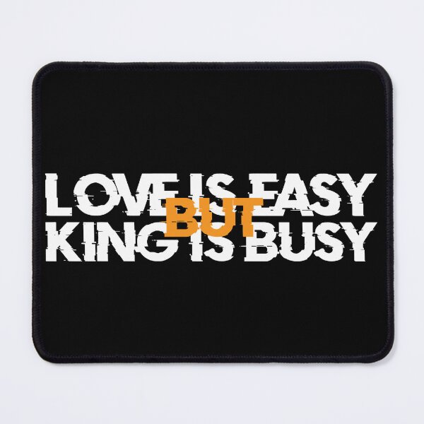 Item preview, Love is easy but king is busy designed and sold by shopTHEshop-.
