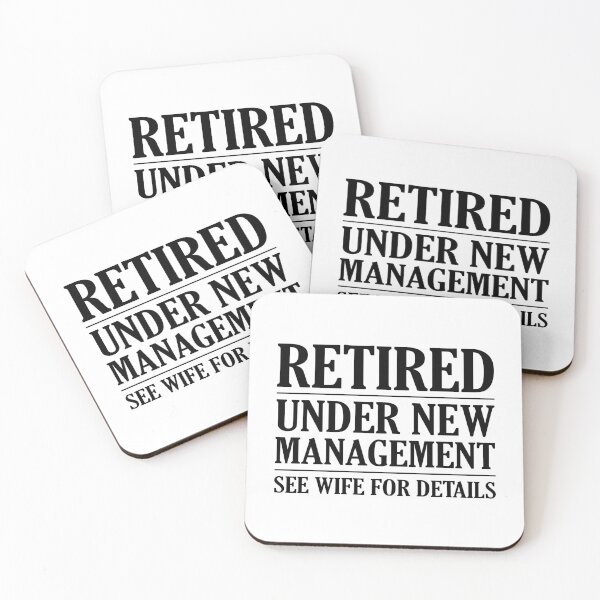 Item preview, Retired Under New Management See Wife For Details, Dad Humor, Funny Retirement designed and sold by Singhe Design.