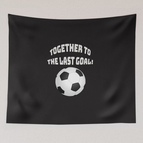 Item preview, “Together to the last goal!” designed and sold by ArthureCendre.
