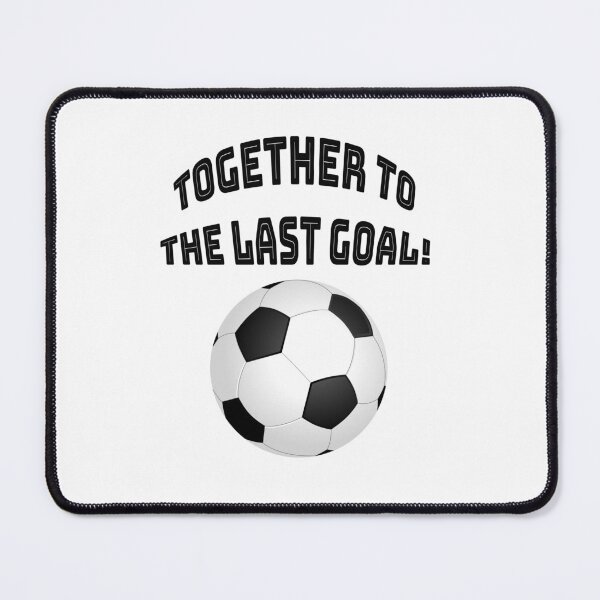 Item preview, “Together to the last goal!” designed and sold by ArthureCendre.