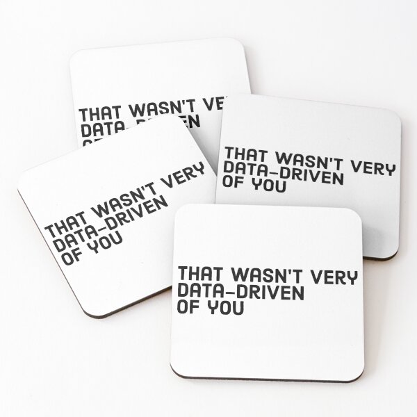 Item preview, That Wasn't Very Data Driven Of You designed and sold by Angry Swan Designs.