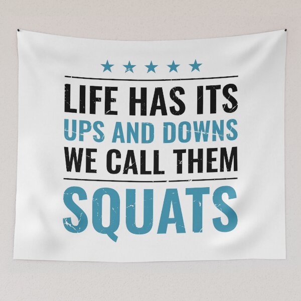 Item preview, Life Has Its Ups And Downs We Call Them Squats, Funny Squat Workout Gym designed and sold by Singhe Design.