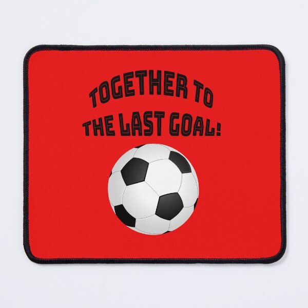 Item preview, “Together to the last goal!” designed and sold by ArthureCendre.
