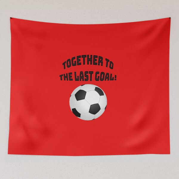 Item preview, “Together to the last goal!” designed and sold by ArthureCendre.
