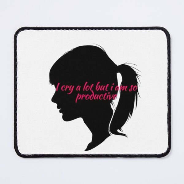 Item preview, taylor swift i cry alot but i am so productive designed and sold by etudesing.