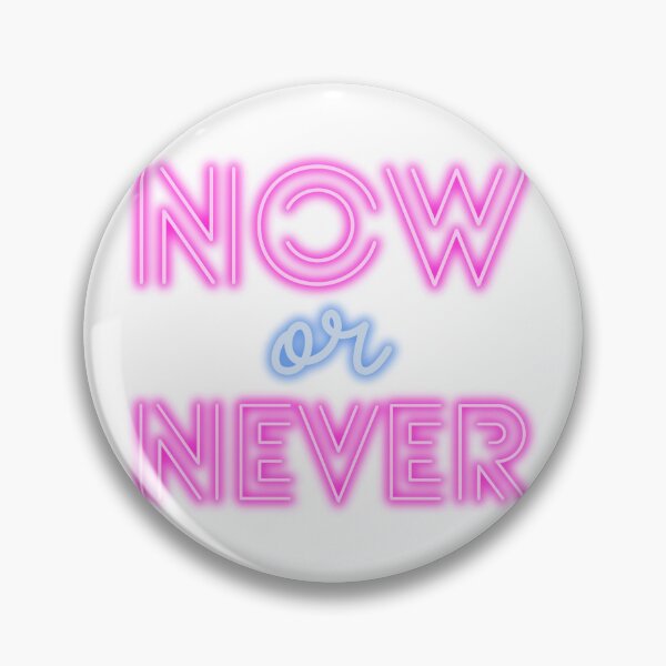 Item preview, NOW OR NEVER designed and sold by Lukars77.