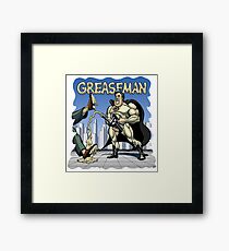 Greaseman - Fighting Evil With Lubrication Framed Print