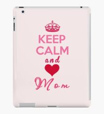 Keep Calm and Love Mom iPad Case/Skin
