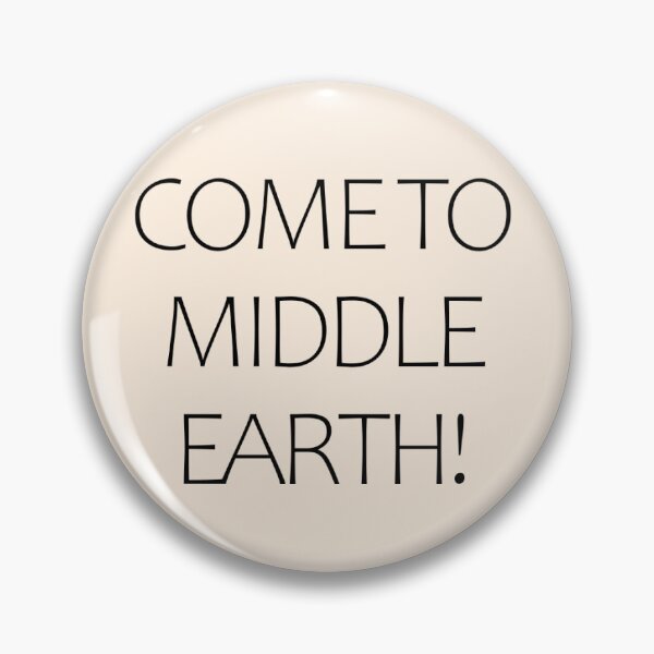 Item preview, Come To Middle Earth! designed and sold by DesignExplosion.