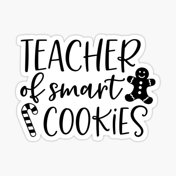 Teacher of smart cookies Sticker