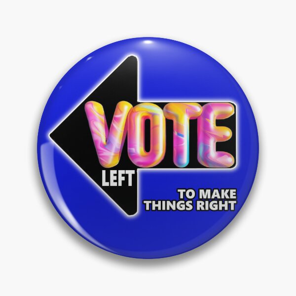Item preview, Vote Left To Make Things Right designed and sold by SiggyZiggy.