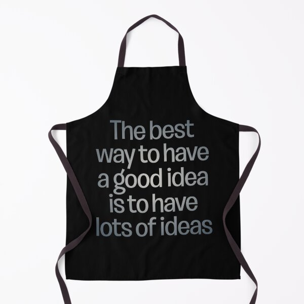 Item preview, The best way to have a good idea is to have lots of ideas. v.4 designed and sold by x1brett.