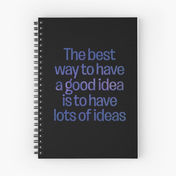 Item preview, The best way to have a good idea is to have lots of ideas. v.6 designed and sold by x1brett.