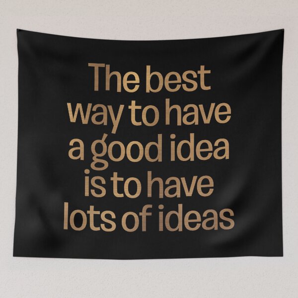 Item preview, The best way to have a good idea is to have lots of ideas. v.7 designed and sold by x1brett.