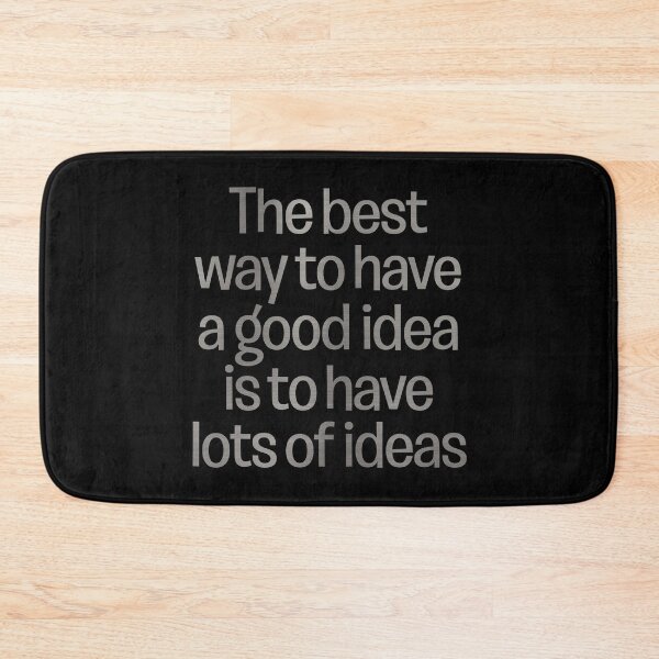 Item preview, The best way to have a good idea is to have lots of ideas. v.8 designed and sold by x1brett.