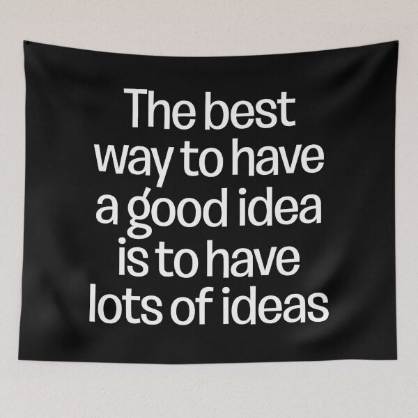 Item preview, The best way to have a good idea is to have lots of ideas. v.9 designed and sold by x1brett.