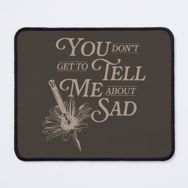 Item preview, You Don't Get To Tell Me designed and sold by NERoots.