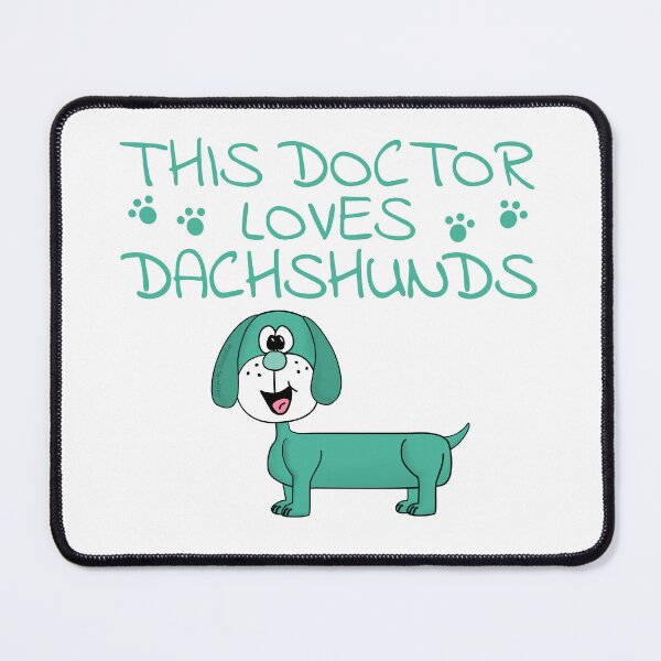 Item preview, This Doctor Loves Dachshunds, Dog Lover designed and sold by doodlerob.