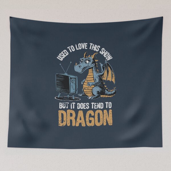 Item preview, Used to Love This Show But It Does Tend to Dragon Apparel, Fun Dragon Pun Graphic, Perfect Gift for Fantasy Lovers, Casual Wear for All Ages designed and sold by Sir Meow Meow.