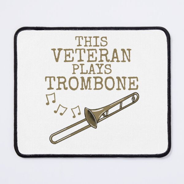 Item preview, This Veteran Plays Trombone, Brass Musician designed and sold by doodlerob.