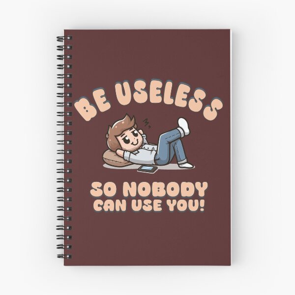 Item preview, Be Useless So Nobody can Use You designed and sold by Teepot888.