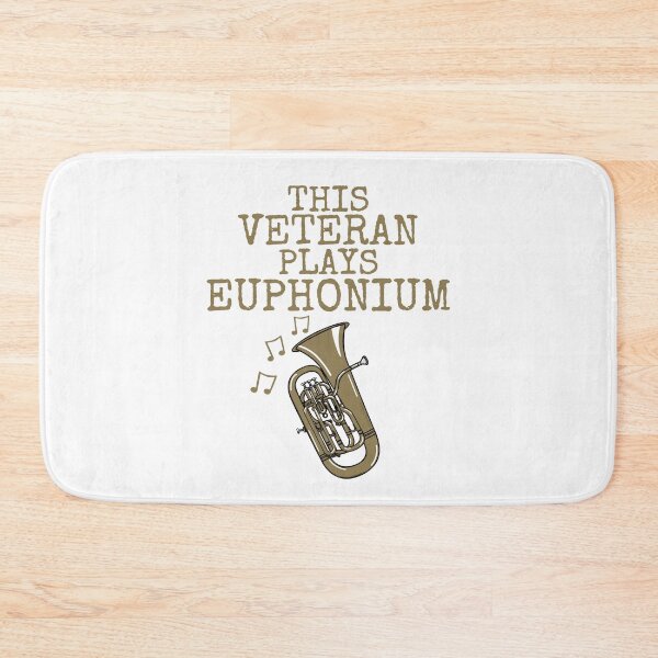 Item preview, This Veteran Plays Euphonium, Brass Musician designed and sold by doodlerob.