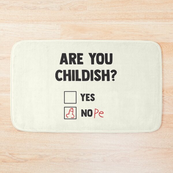 Item preview, Are You Childish? designed and sold by Abhishek Goldar.