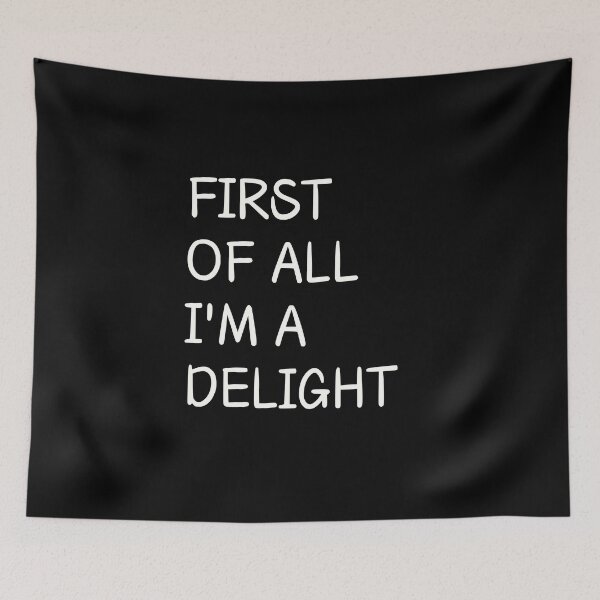 Item preview, First Of All I'm a Delight Positive Quotes Men Women  designed and sold by SlocifieShop.