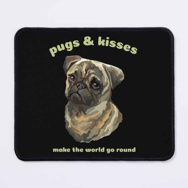 Item preview, Pugs and Kisses Make the World Go Round designed and sold by DragonflyDes.