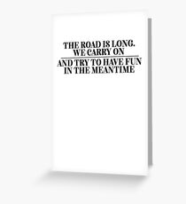The Road Is Long / Country Music Lyrics Greeting Card
