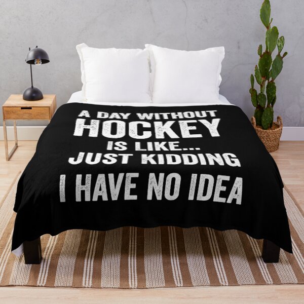 Item preview, A Day Without Hockey Is Like Hockey Lover designed and sold by RareBunny.