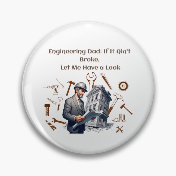 Item preview, Engineering Dad: If It Ain't Broke, Let Me Have a Look, Dad wearing safety helmet and blueprints, looking at a crooked building. and different working tools designed and sold by CastilloDesings.