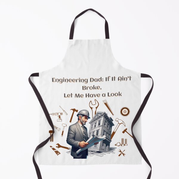 Item preview, Engineering Dad: If It Ain't Broke, Let Me Have a Look, Dad wearing safety helmet and blueprints, looking at a crooked building. and different working tools designed and sold by CastilloDesings.