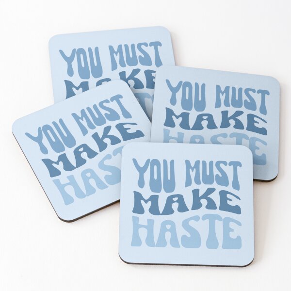 Item preview, You Must Make Haste! designed and sold by Megurix.