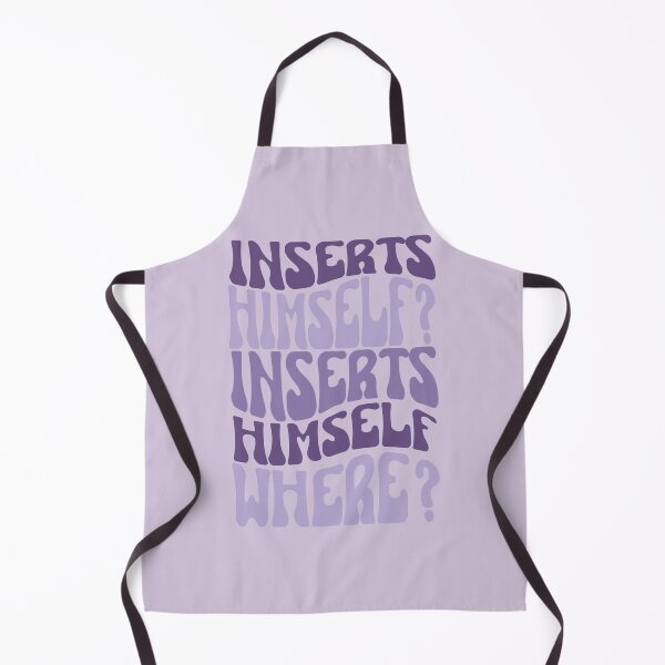 Item preview, Inserts himself? Inserts himself where? designed and sold by Megurix.