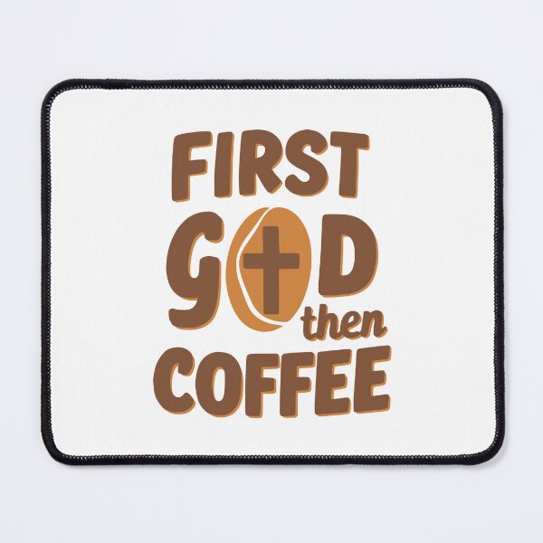 Item preview, First God Then Coffee! Coffee Worship designed and sold by PMCreative.