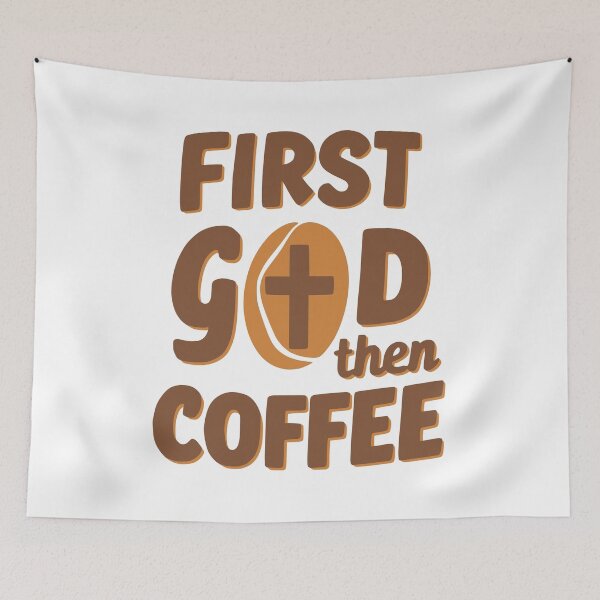 Item preview, First God Then Coffee! Coffee Worship designed and sold by PMCreative.