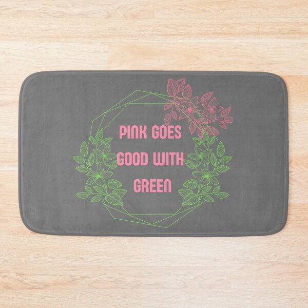 Item preview, Pink goes good with green - Wicked Quote designed and sold by MusicalCreator.
