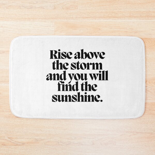 Item preview, Rise above the storm and you will find the sunshine.  designed and sold by CharmStudio.