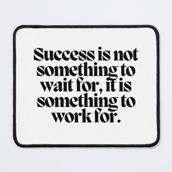 Item preview, Success is not something to wait for, it is something to work for.  designed and sold by CharmStudio.