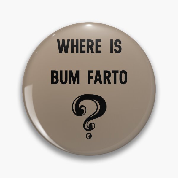 Item preview, Where Is Bum Farto? designed and sold by uhBob.