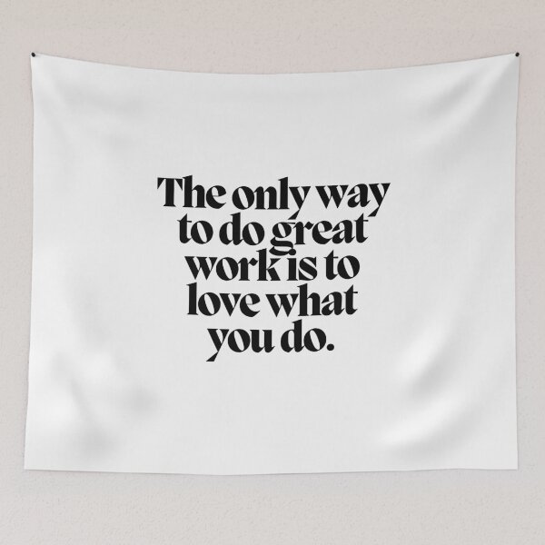 Item preview, The only way to do great work is to love what you do.  designed and sold by CharmStudio.
