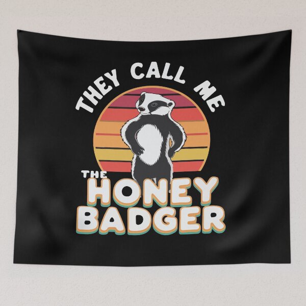 Item preview,  They Call Me the Honey Badger  designed and sold by Felinefinesse.